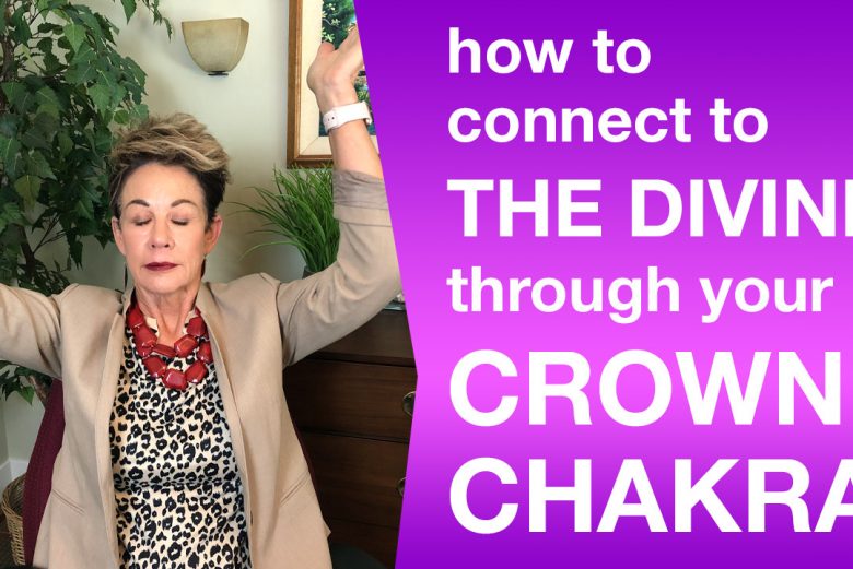 Connect To The Divine Through Your Crown Chakra