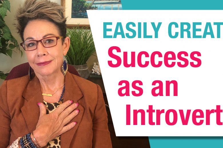 Easily Create Success As An Introvert copy