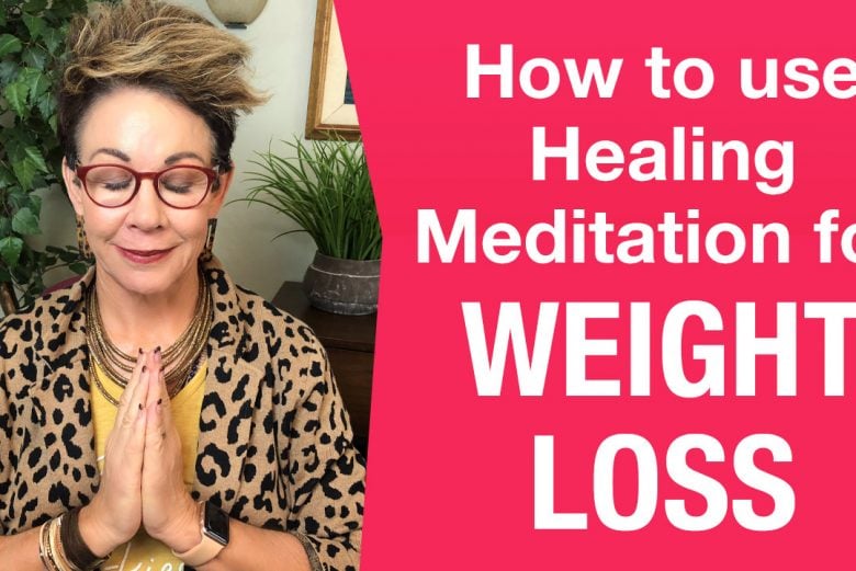 How to use Healing Meditation for Weight Loss