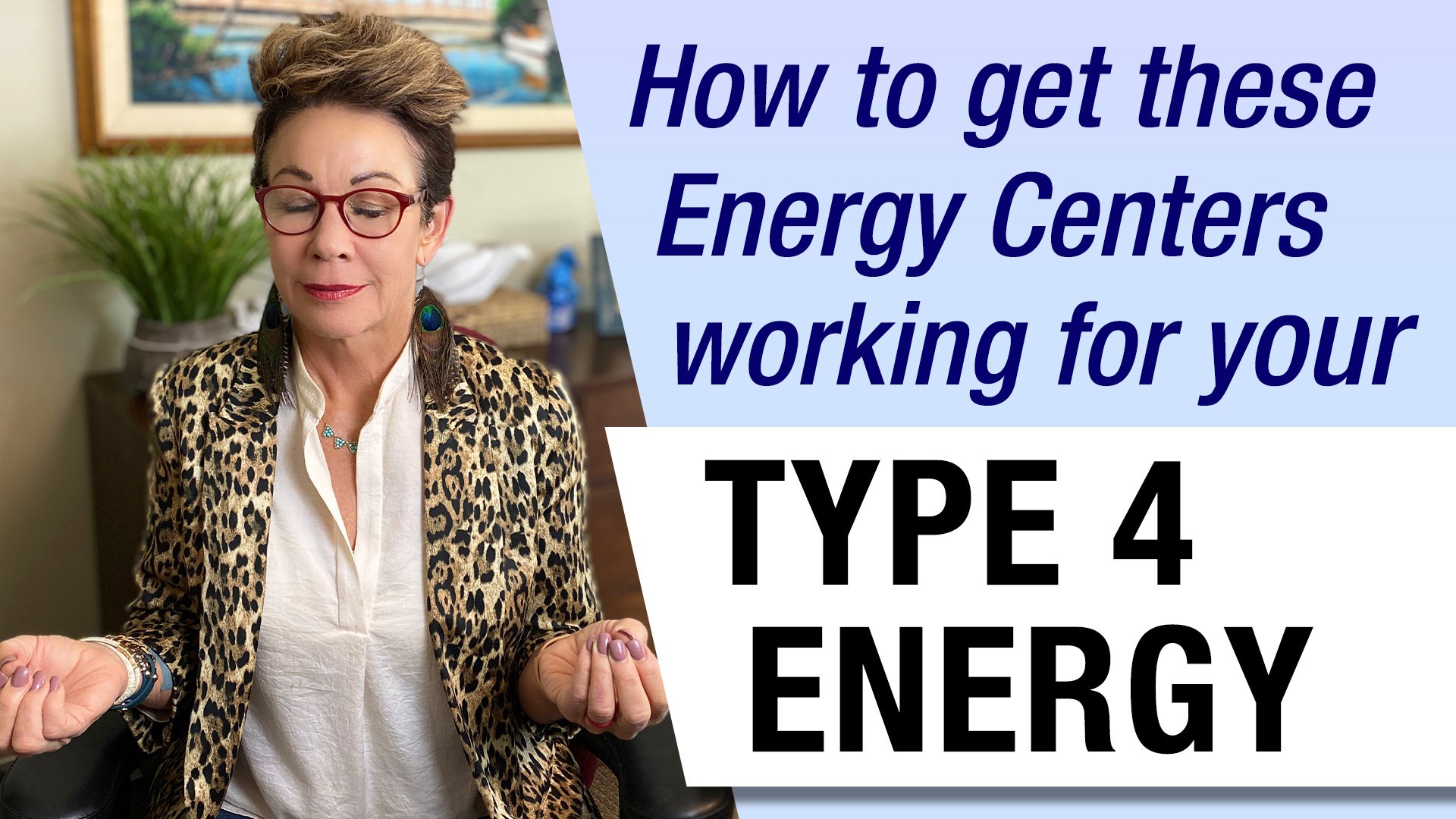 chakra balance for Type 4 energy